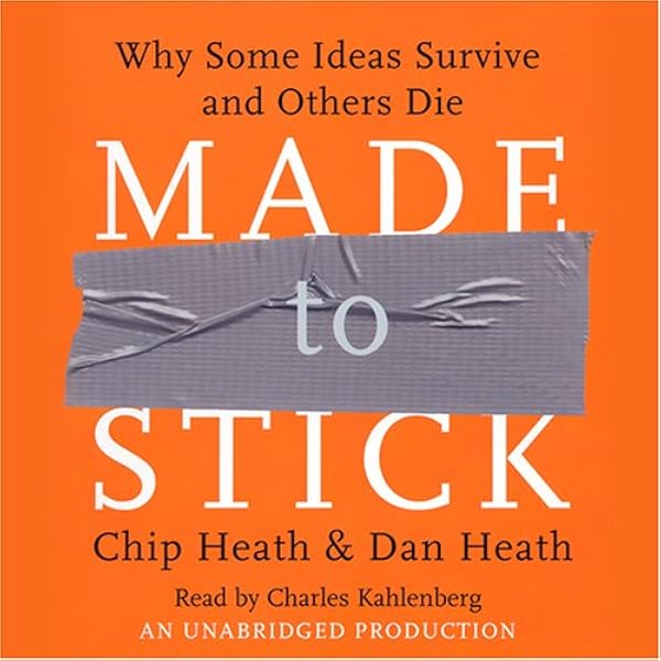 Amazon Com Made To Stick Why Some Ideas Survive And Others Die Audible Audio Edition Charles Kahlenberg Chip Heath Dan Heath Random House Audio Audible Audiobooks