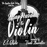 Disappearance of the Violin: Sapphire Violin Trilogy, Book 2 by