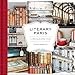 Literary Paris: A Photographic Tour (Paris Photography Book, Books About Paris, Paris Coffee Table B by Nichole Robertson