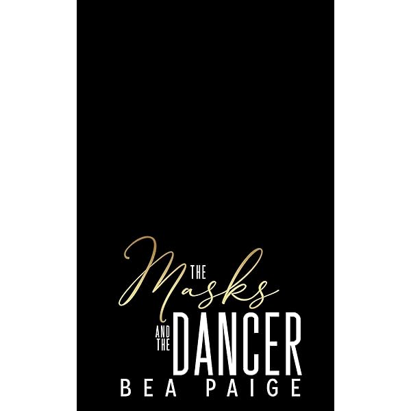 The Masks And The Dancer A Dark Reverse Harem Romance Their Obsession Book 2 Kindle Edition By Paige Bea Romance Kindle Ebooks Amazon Com