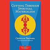 Cutting Through Spiritual Materialism