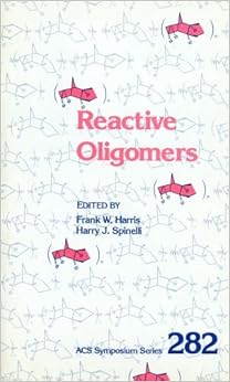 Reactive Oligomers (ACS Symposium Series) Reactive Oligomers (ACS Symposium Series)