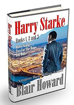 Harry Starke - Books 1, 2, 3 (Harry Starke - Dark, Dangerous, Driven) by [Howard, Blair]
