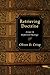 Retrieving Doctrine: Essays in Reformed Theology by 