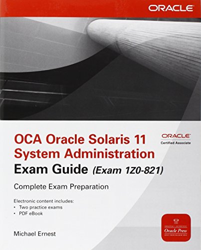 OCA Oracle Solaris 11 System Administration Exam Guide (Exam 1Z0-821) (Oracle Press)