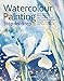 Watercolour Painting Step-by-Step (Step-by-Step Leisure Arts) by Jackie Barrass, Richard Bolton