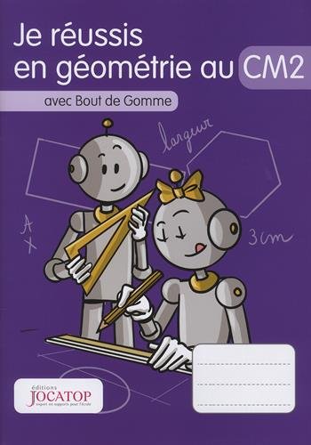 Amazon Fr Je Reussis En Geometrie Au Cm2 Avec Bout De Gomme Lefevre Laurence Lefevre Vincent Livres