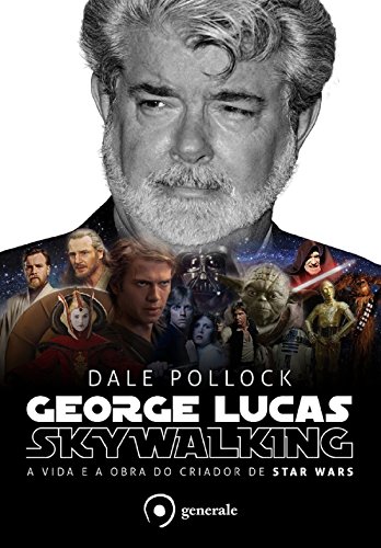 Livro George Lucas Skywalking a vida e a obra do criador de Star Wars
