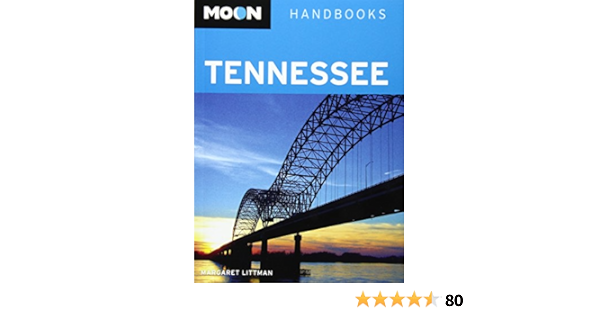 Moon Tennessee Moon Handbooks Littman Margaret 9781612381503 Amazon Com Books