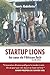 Startup Lions: Au cœur de l'African Tech (French Edition) by Samir Abdelkrim, Xavier Niel