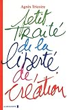 Petit traité de la liberté de création (CAHIERS LIBRES) (French Edition) by 