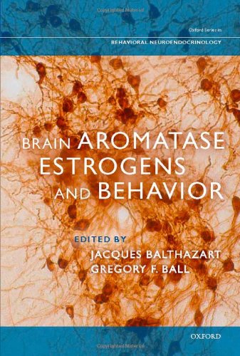 Brain Aromatase, Estrogens, and Behavior (Hardcover)