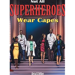 Not All Superheroes Wear Capes