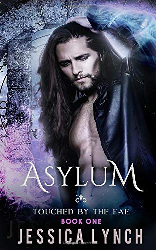 Asylum: Touched by the Fae, Book One