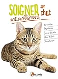 Soigner son chat naturellement by