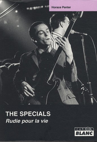 The Specials : Rudie pour la vie by Horace Panter