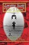 Yes I Can: An Army Nurse's Story Before, During and After Desert Storm by