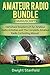 The Amateur Radio Bunble: Hamshack Raspberry Pi for Amateur Radio Activities and The Complete Amateur Radio Contesting Manaul by 