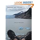 Torres del Paine: A Tale of Two Trips