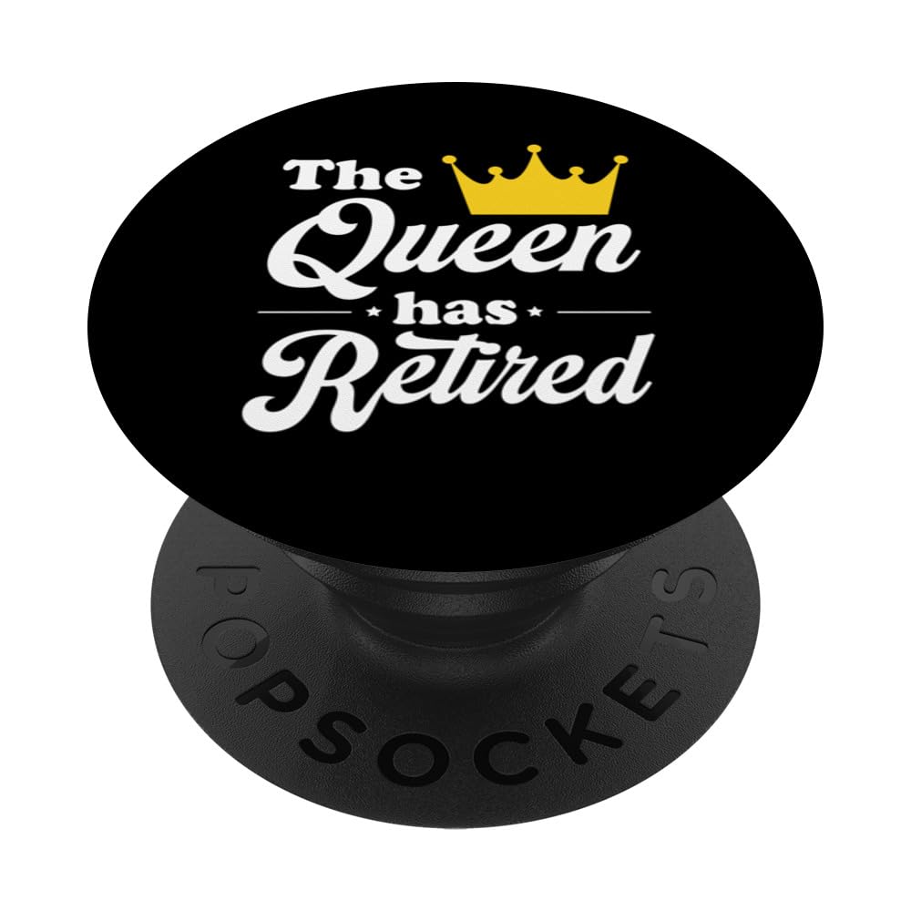 The Queen Has Retired Retirement PopSockets Swappable PopGrip