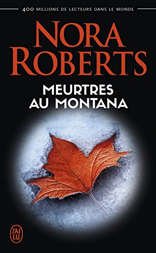 Meurtres au Montana (Nora Roberts t. 4374) (French Edition) by Nora Roberts