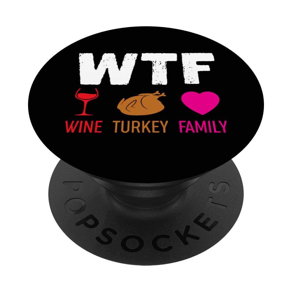 WTF Wine Turkey Family - Funny Thanksgiving Matching PopSockets PopGrip: Swappable Grip for Phones & Tablets