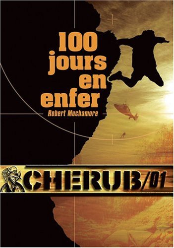 Cherub: 01: 100 jours en enfer