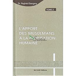 L' apport des musulmans à la civilisation humaine