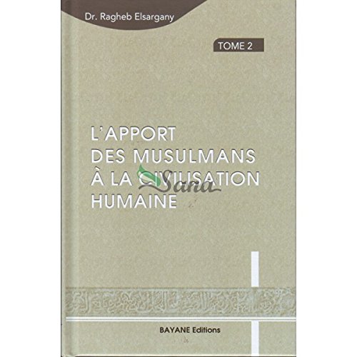 L'apport des musulmans à la civilisation humaine -Tome 2- by (Paperback)