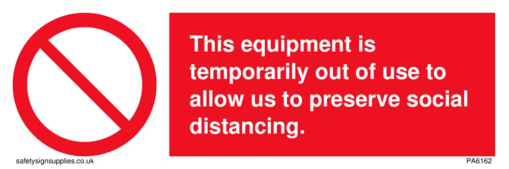 This equipment is temporarily out of use to allow us to preserve social distancing. Sign - 150x50...