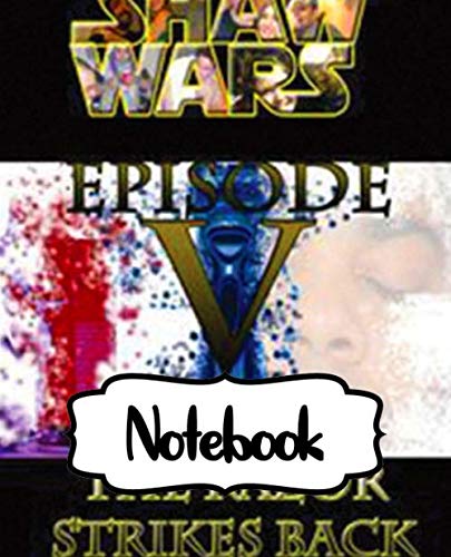 Notebook: Galactic Empire The Dark Lords Of The Sith American Fictional Star Wars Space Travel Adventure Science Universe Paper for Taking Notes, ... Book 7.5 x 9.25 Inches One Object 110 Pages. -  Funny Anime Notebooks, Paperback
