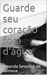 Livro Guarde seu coração fora d'água