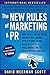 The New Rules of Marketing and PR: How to Use Social Media, Online Video, Mobile Applications, Blogs, Newsjacking, and Viral Marketing to Reach Buyers Directly