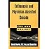 Euthanasia and Physician-Assisted Suicide (For and Against)