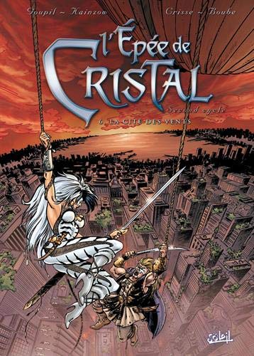 L'Epée de Cristal, Tome 6 : La cité des vents by Jacky Goupil, Kainzow, Christian Boube, Crisse