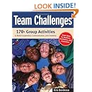 Amazon Com Team Challenges 170 Group Activities To Build Cooperation Communication And