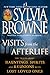Visits from the Afterlife: The Truth About Hauntings, Spirits, and Reunions with Lost Loved Ones by