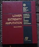 Lower Extremity Amputation : A Guide to Functional Outcomes in Physical Therapy Management, Karacoloff, Linda A. and Hammersley, Carol, 0834202913