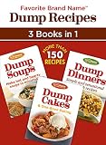 Favorite Brand Name Dump Recipes ™ - 3 Books in 1 Favorite Brand Name Dump Recipes ™ - 3 Books in 1