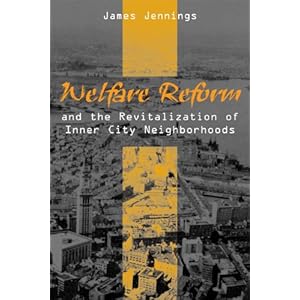 Welfare Reform and the Revitalization of Inner City Neighborhoods (Black American and Diasporic Studies)