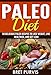 Paleo Diet: 50 Delicious Paleo Recipes to Lose Weight, Live Healthier, and Get Lean