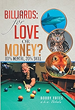 Billiards: For Love or Money?: 80% Mental, 20% Skill