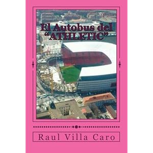 El Autobus del "ATHLETIC" (Spanish Edition)