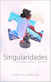 Livro Singularidades: Um Olhar sobre o Autismo