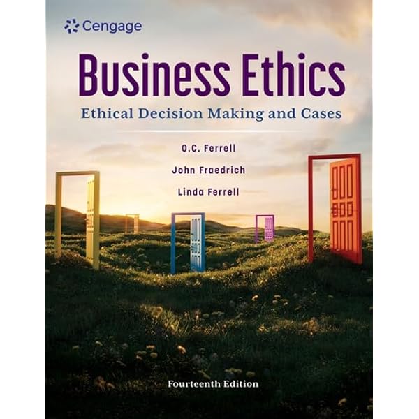 Business Ethics: Ethical Decision Making & Cases