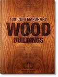 100 Contemporary Wood Buildings (Bibliotheca Universalis) (Multilingual Edition) by 