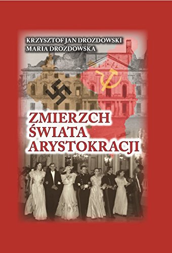 ZMIERZCH SWIATA ARYSTOKRACJI (In Polish Language)