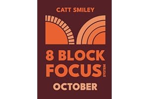 8-Block Focus System: October: Daily Guided Tool That Structures Productivity In 25-Minute Time Blocks