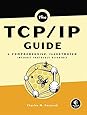 The TCP/IP Guide: A Comprehensive, Illustrated Internet Protocols Reference