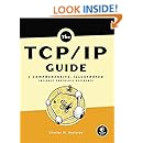The TCP/IP Guide: A Comprehensive, Illustrated Internet Protocols Reference